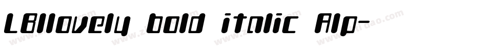 LBIlovely bold italic Alp字体转换